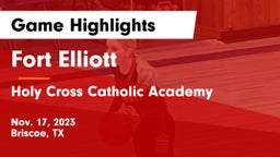Fort Elliott  vs Holy Cross Catholic Academy Game Highlights - Nov. 17, 2023