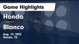 Hondo  vs Blanco  Game Highlights - Aug. 19, 2023