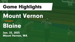 Mount Vernon  vs Blaine  Game Highlights - Jan. 23, 2023