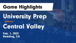 University Prep  vs Central Valley Game Highlights - Feb. 1, 2022
