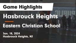 Hasbrouck Heights  vs Eastern Christian School Game Highlights - Jan. 18, 2024