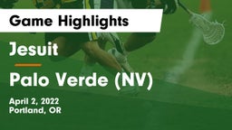 Jesuit  vs Palo Verde (NV) Game Highlights - April 2, 2022