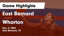 East Bernard  vs Wharton  Game Highlights - Dec. 5, 2023