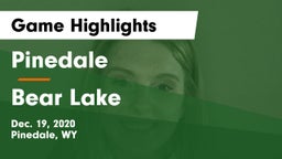 Pinedale  vs Bear Lake  Game Highlights - Dec. 19, 2020