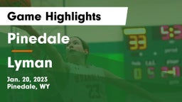 Pinedale  vs Lyman Game Highlights - Jan. 20, 2023