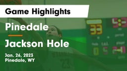 Pinedale  vs Jackson Hole  Game Highlights - Jan. 26, 2023