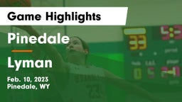 Pinedale  vs Lyman Game Highlights - Feb. 10, 2023