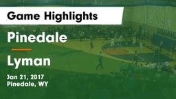 Pinedale  vs Lyman  Game Highlights - Jan 21, 2017
