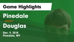 Pinedale  vs Douglas  Game Highlights - Dec. 9, 2018