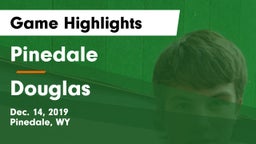 Pinedale  vs Douglas  Game Highlights - Dec. 14, 2019