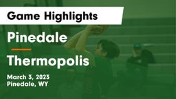 Pinedale  vs Thermopolis Game Highlights - March 3, 2023