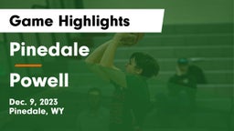 Pinedale  vs Powell  Game Highlights - Dec. 9, 2023