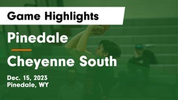 Pinedale  vs Cheyenne South  Game Highlights - Dec. 15, 2023