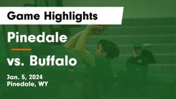 Pinedale  vs vs. Buffalo  Game Highlights - Jan. 5, 2024