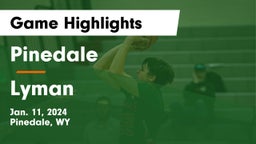 Pinedale  vs Lyman  Game Highlights - Jan. 11, 2024