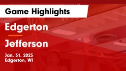Edgerton  vs Jefferson  Game Highlights - Jan. 31, 2023
