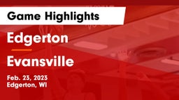 Edgerton  vs Evansville  Game Highlights - Feb. 23, 2023