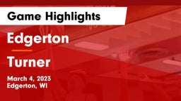 Edgerton  vs Turner  Game Highlights - March 4, 2023