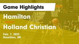 Hamilton  vs Holland Christian Game Highlights - Feb. 7, 2023