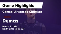 Central Arkansas Christian vs Dumas Game Highlights - March 2, 2024