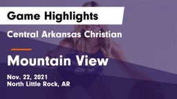 Central Arkansas Christian vs Mountain View  Game Highlights - Nov. 22, 2021