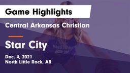 Central Arkansas Christian vs Star City  Game Highlights - Dec. 4, 2021
