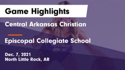 Central Arkansas Christian vs Episcopal Collegiate School Game Highlights - Dec. 7, 2021