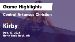 Central Arkansas Christian vs Kirby  Game Highlights - Dec. 17, 2021
