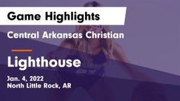 Central Arkansas Christian vs Lighthouse Game Highlights - Jan. 4, 2022