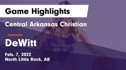 Central Arkansas Christian vs DeWitt  Game Highlights - Feb. 7, 2022