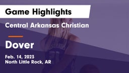 Central Arkansas Christian vs Dover  Game Highlights - Feb. 14, 2023