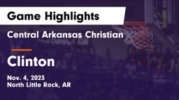 Central Arkansas Christian vs Clinton  Game Highlights - Nov. 4, 2023