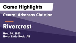 Central Arkansas Christian vs Rivercrest  Game Highlights - Nov. 28, 2023