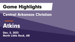 Central Arkansas Christian vs Atkins  Game Highlights - Dec. 5, 2023