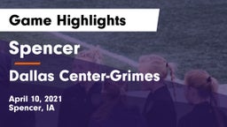 Spencer  vs Dallas Center-Grimes  Game Highlights - April 10, 2021