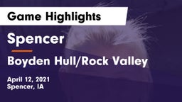Spencer  vs Boyden Hull/Rock Valley Game Highlights - April 12, 2021