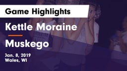 Kettle Moraine  vs Muskego  Game Highlights - Jan. 8, 2019