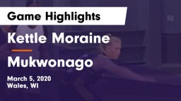 Kettle Moraine  vs Mukwonago  Game Highlights - March 5, 2020