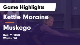 Kettle Moraine  vs Muskego  Game Highlights - Dec. 9, 2020