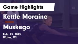 Kettle Moraine  vs Muskego  Game Highlights - Feb. 25, 2023