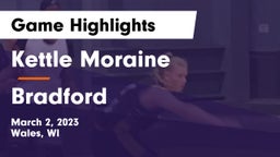Kettle Moraine  vs Bradford  Game Highlights - March 2, 2023