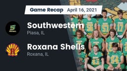 Recap: Southwestern  vs. Roxana Shells  2021