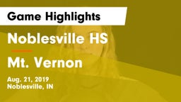 Noblesville HS vs Mt. Vernon  Game Highlights - Aug. 21, 2019