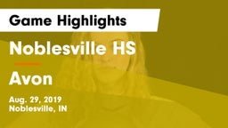 Noblesville HS vs Avon  Game Highlights - Aug. 29, 2019