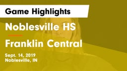 Noblesville HS vs Franklin Central  Game Highlights - Sept. 14, 2019