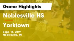 Noblesville HS vs Yorktown  Game Highlights - Sept. 16, 2019