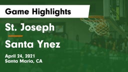 St. Joseph  vs Santa Ynez  Game Highlights - April 24, 2021