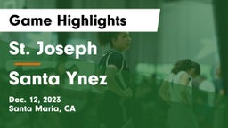 St. Joseph  vs Santa Ynez  Game Highlights - Dec. 12, 2023