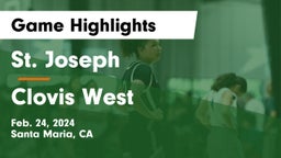 St. Joseph  vs Clovis West  Game Highlights - Feb. 24, 2024