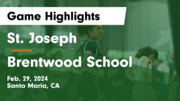 St. Joseph  vs Brentwood School Game Highlights - Feb. 29, 2024